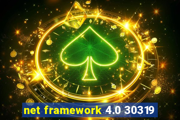 net framework 4.0 30319